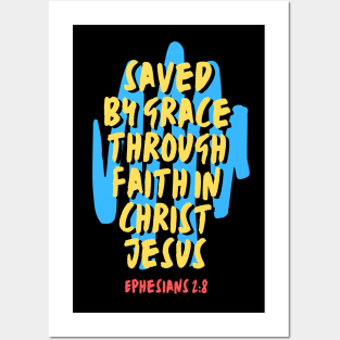 Saved By Grace Through Faith | Christian Saying Posters and Art